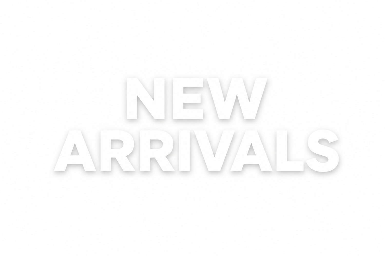 New Arrivals