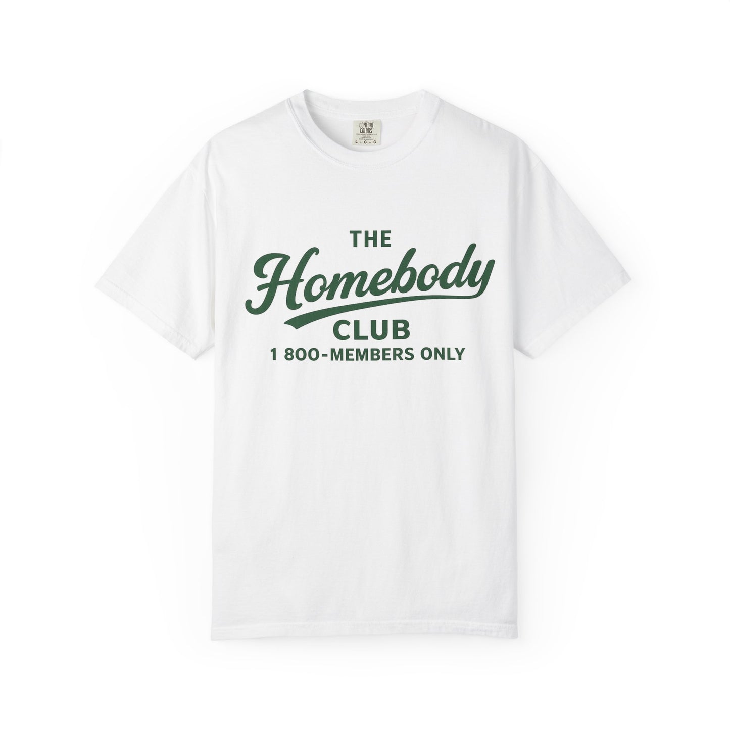 Homebody Club T-Shirt — "The Homebody Club 1 800-Members Only" Vintage Graphic Tee
