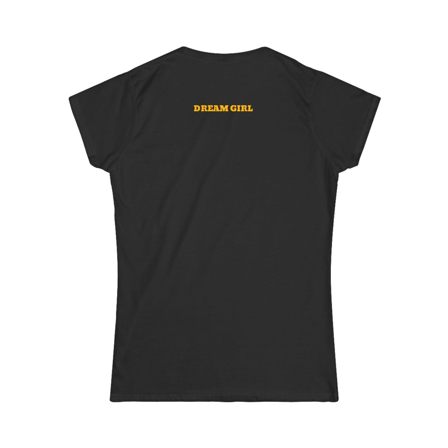 I'm Your Dream Girl's Dream Girl Tee